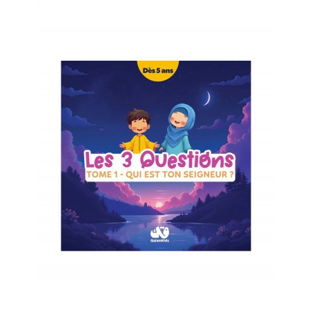 Les 3 questions - Tome 1 : Qui est ton Seigneur ? Qalamkidz