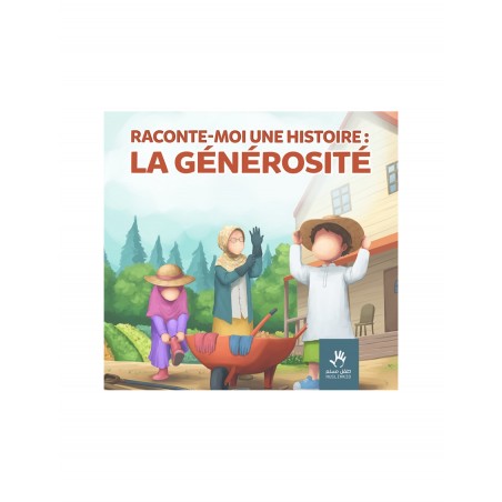 Raconte-moi une histoire : la générosité - MuslimKid