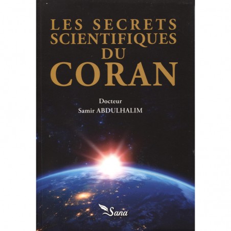 Les secrets scientifiques du Coran - Samir Abdulhalim