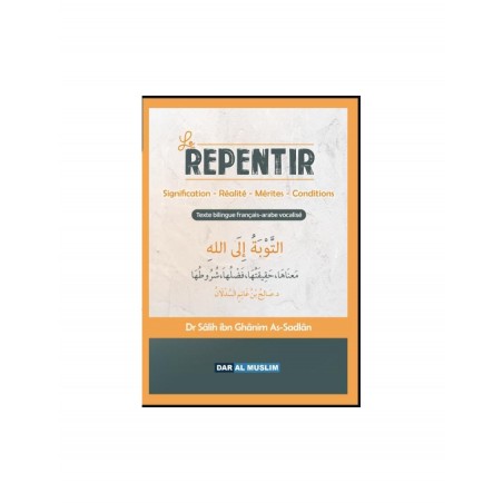 Le repentir - Salih Ibn Ghanim As-Sadlan - Dar Al Muslim