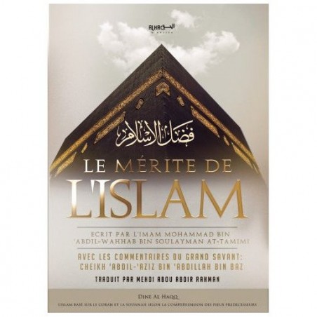 Le Mérite De L'islam - Mohammad Bin ‘Abdil-Wahhab Bin Soulayman At-Tamimi - Edition Dine Al Haqq