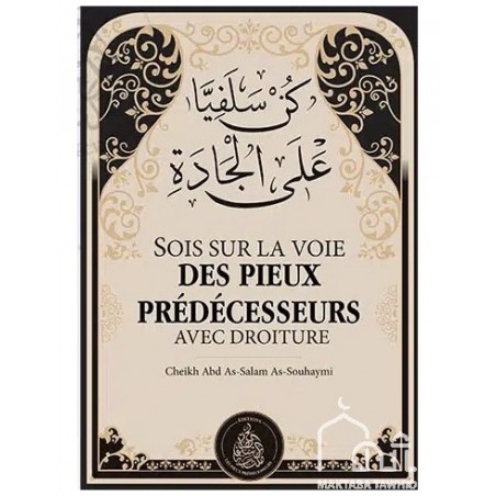 sois sur la voie des pieux prédécesseursavec droiture
