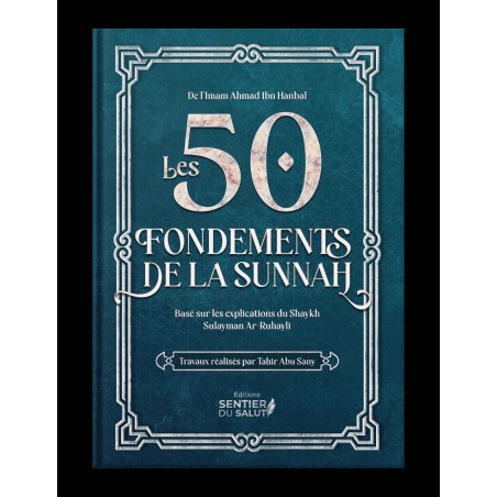 Les 50 fondements de la Sunna (grand format) - Ahmad Ibn Hanbal - Sentier du Salut