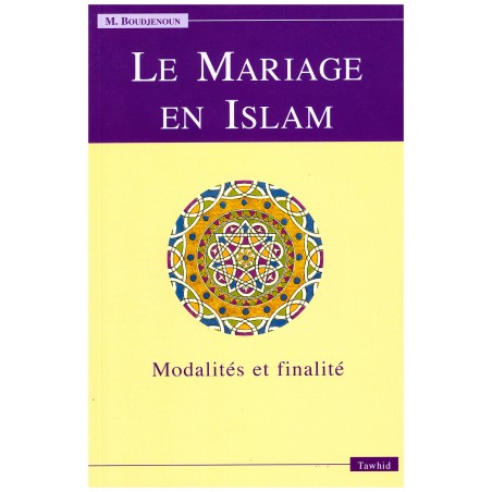Le mariage en Islam - Modalités et finalités