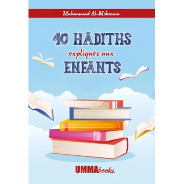 40 hadiths expliqués aux...