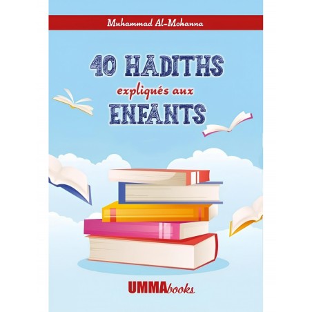 40 hadiths expliqués aux enfants