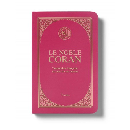Le Noble Coran (version poche souple ) - traduction française du sens de ses versets - Tawhid