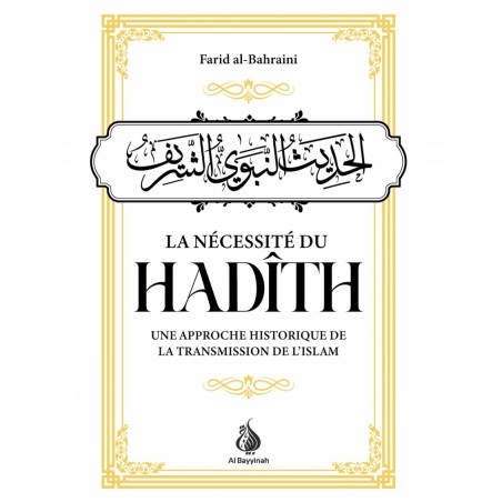 La nécessité du Hadith : une approche historique de la transmission de l'Islam