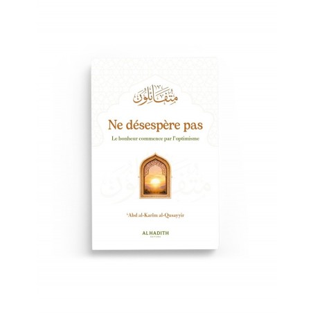 Ne désespère pas le bonheur commence par l'optimisme