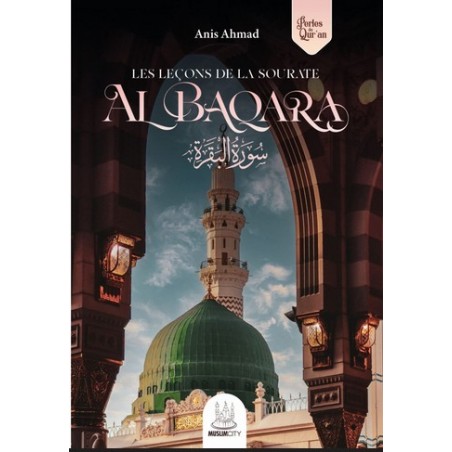 Les leçon de la sourate Al Baqara -- Anis Ahmad