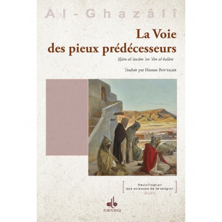 La voie des pieux prédécesseurs - Al Ghazali - Bouraq