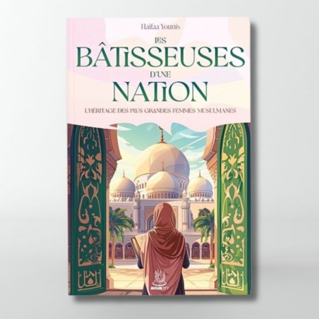 Les bâtisseuses d'une nation : L'héritage des plus grandes femmes musulmanes