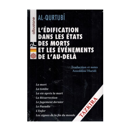 L'édification dans les états des morts et les événements de l'Au delà - al Qortubi - al Bustane