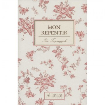 Mon repentir - Ibn Taymyyah...