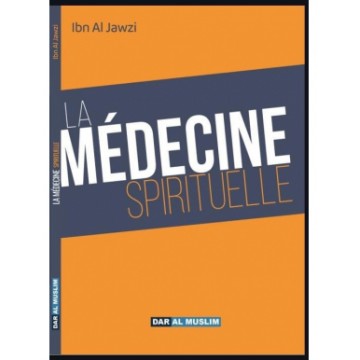 La médecine spirituelle -...