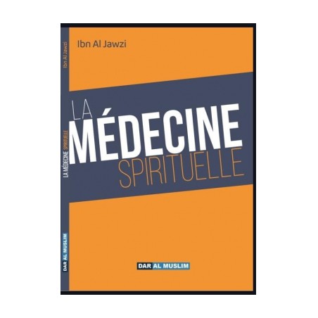 La médecine spirituelle - Ibn Al Jawzi - Dar al Muslim