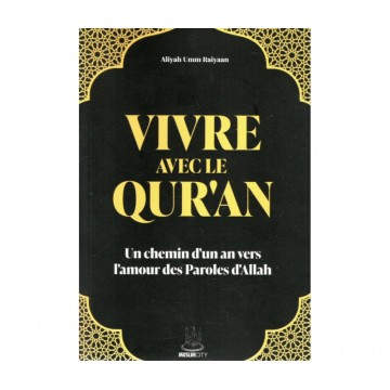 Vivre avec le qur'an