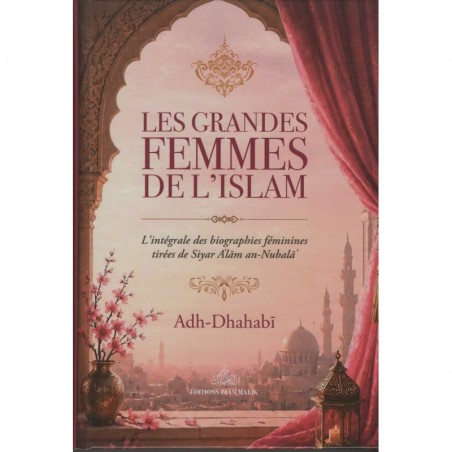 Les grandes femmes de l'Islam - Adh-Dhahabi