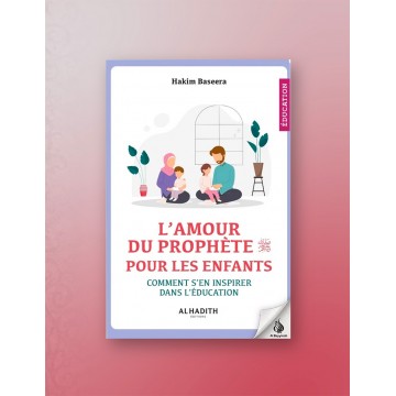 L'Amour du Prophète ﷺ pour...