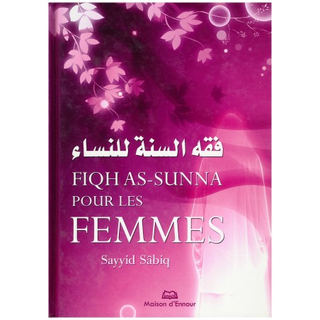 Fiqh as-sunna pour les femmes - Maison d'ennour