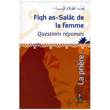 Fiqh As-Salât (La Prière)...