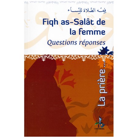 Fiqh As-Salât (La Prière) de la femme - Questions réponses - Fdal Haja - Universel