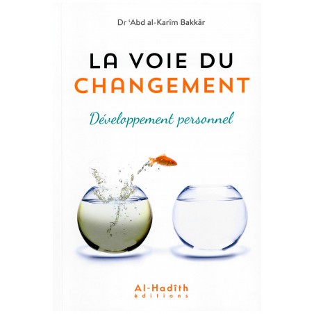 La voie du changement, de Dr ‘Abd al-Karîm Bakkâr
