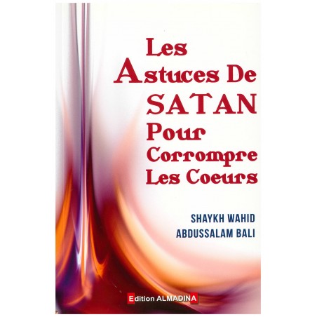 Les astuces de Satan pour corrompre les coeurs