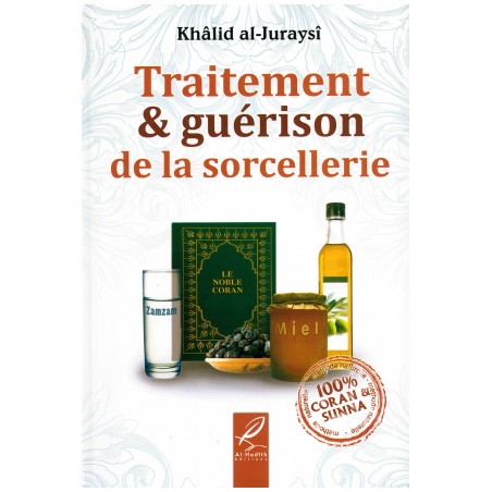 Traitement & guérison de la sorcellerie - Al hadith