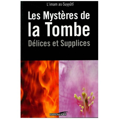 Les mystères de la tombe - Délices et Supplices, de L'Imam as-Suyyûtî
