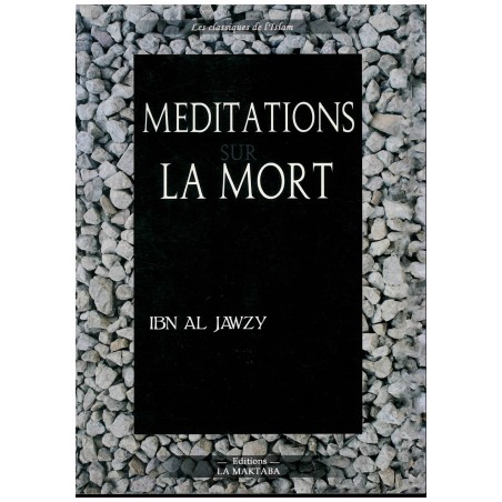 Méditations sur la mort - Ibn Al-Jawzy - La Maktaba
