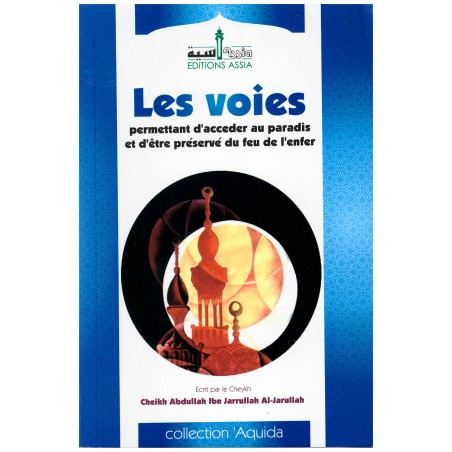 Les voies permettant d'accéder au paradis et d'être préservé du feu de l'enfer d'après Cheikh Abdullah Al Jarullah