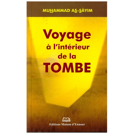 Voyage à l'intérieur de la Tombe - Shaykh Muhammad As-Sâyim