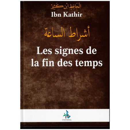 Les Signes De La Fin Des Temps - Ibn Kathir - Universel