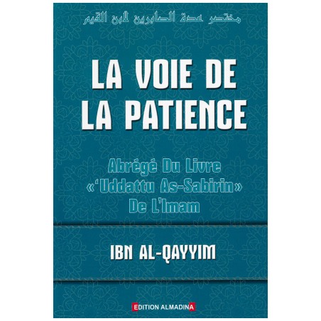 La voie de la patience, d'Ibn Al-Qayyim (3ème édition)
