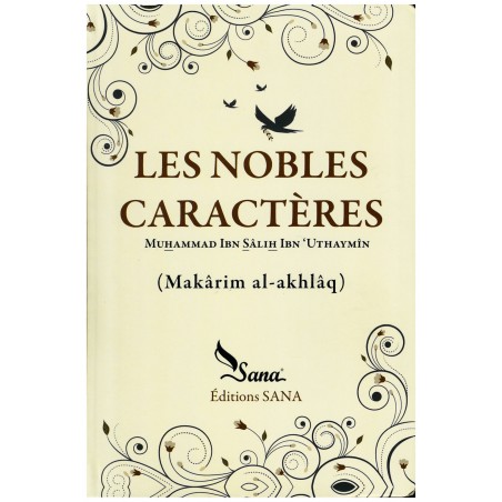 Les Nobles Caractères - Makârim Al-Akhlâq - Shaykh Ibn Al-Outhaymîn -