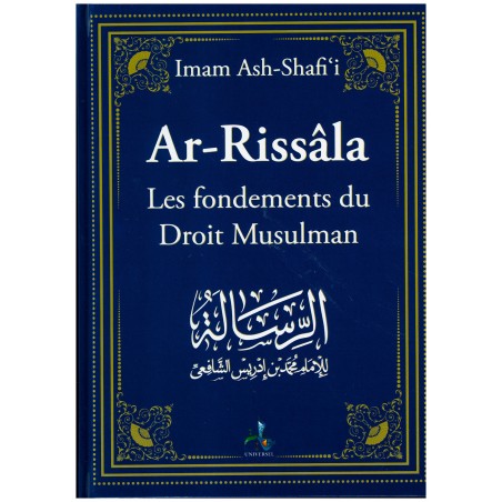 Ar-Rissâla, Les fondements du droit musulman, de l'imam Ash-Shafi'i