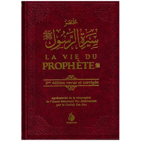 La vie du Prophète (sws), de Shaykh Mohammed ibn 'Abd Al Wahâb - مختصر سيرة الرسول - ص (Français)
