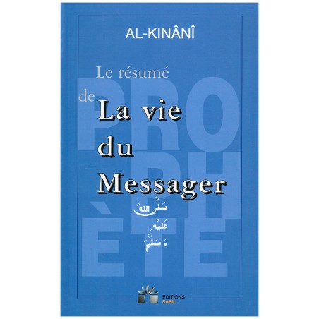 La vie du Messager d'après Al-Kinâni