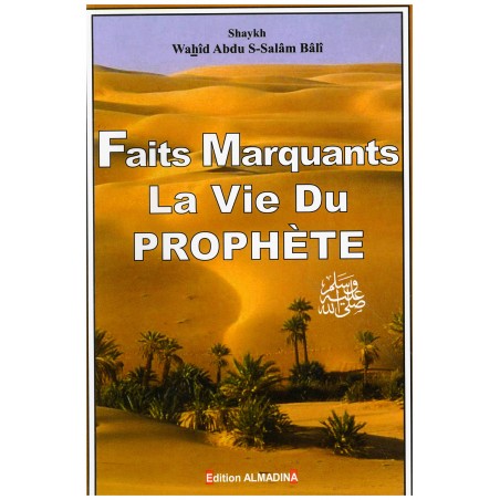 Faits Marquants la Vie du Prophète (SAW)