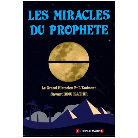 Les miracles du Prophète Ibn Kathir
