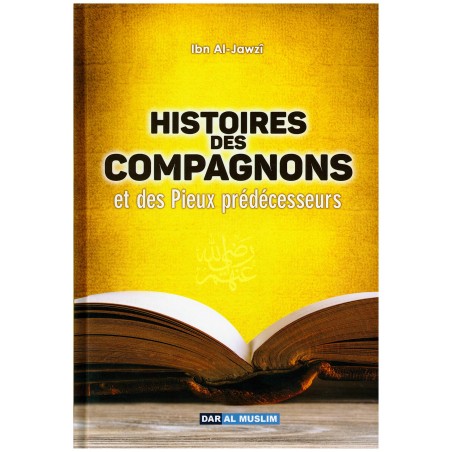 Histoires des Compagnons et des Pieux Prédécesseurs - Ibn Al-Jawzi - Dar Al Muslim