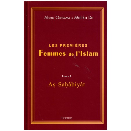 Les premières femmes de l'Islam Messaoud Abou Oussama & Malika Dif  - Edition Tawhid