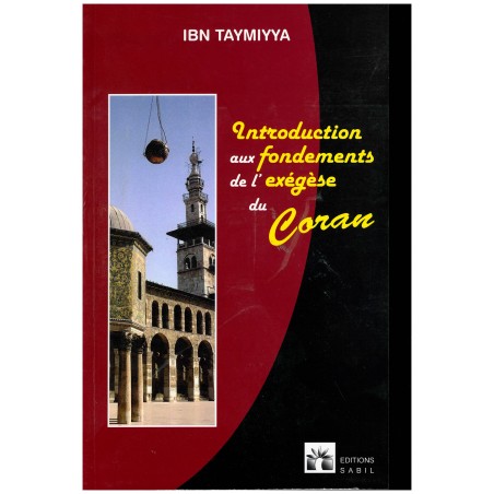 Introduction aux fondements de l'exégèse d'après Ibn Taymiyya