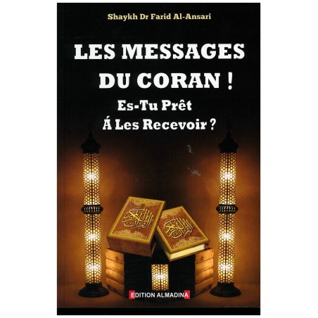 Les messages du Coran ! Es-tu prêt à les recevoir ?, de Farid Al-Ansari