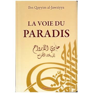 La voie du Paradis, de Ibn...