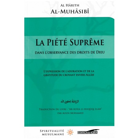 La piété Suprême dans l’observance des Doits de Dieu, de Al Hârith Al-Muhâsibî
