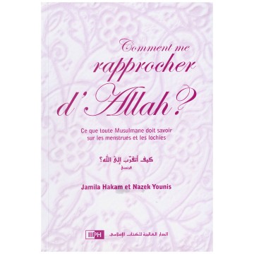 Comment me rapprocher d’Allah?