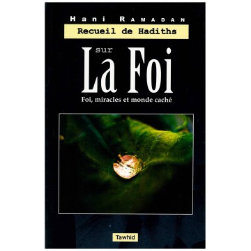 Recueil De Hadiths Sur La Foi