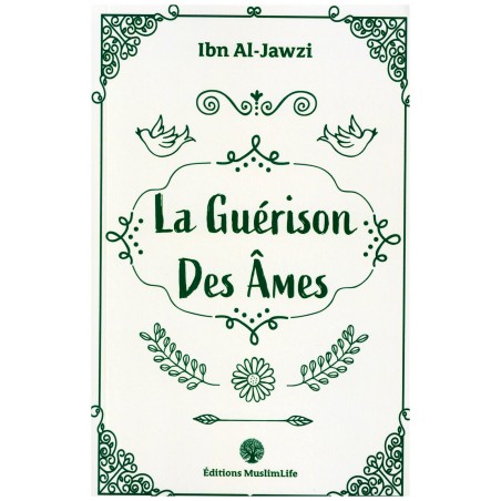 LA GUÉRISON DES ÂMES - IBN AL-JAWZÎ - MUSLIMLIFE